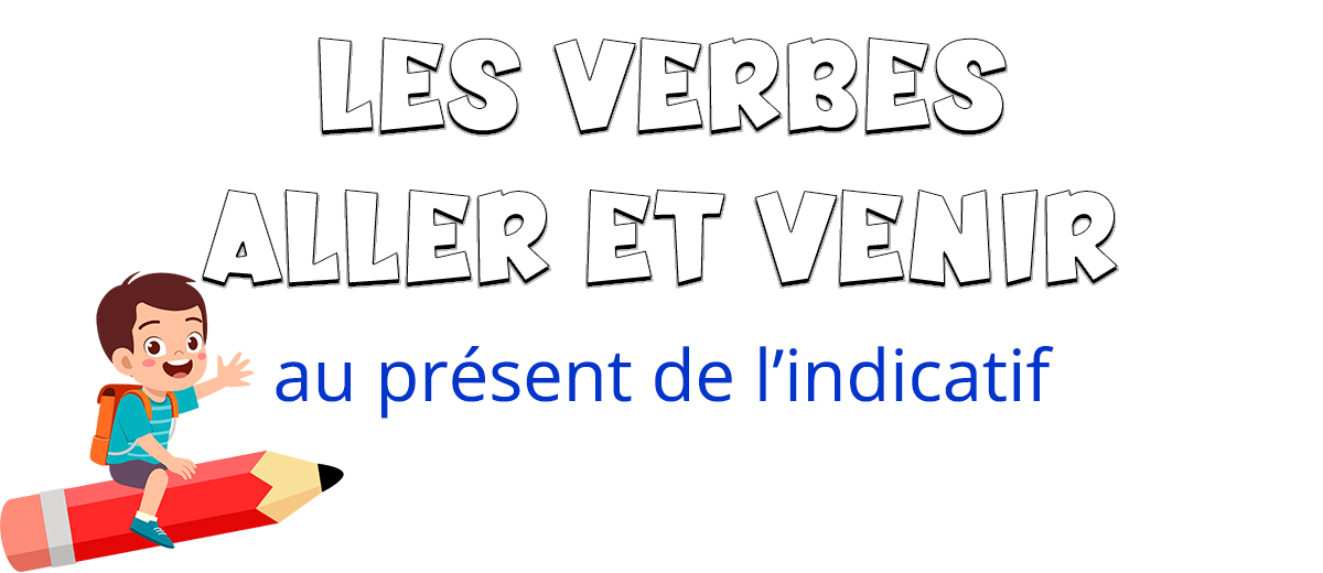 Los verbos aller y venir