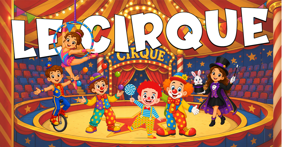 Vocabulario del circo en francés con Petit Monde Français