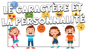El carácter y la personalidad en francés