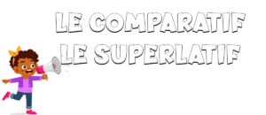 El comparativo y el superlativo en francés