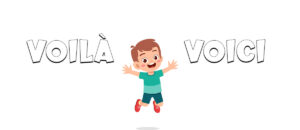 Usos y significados de voilà y voici en francés