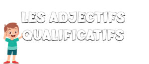 Los adjetivos calificativos en francés